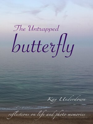 cover image of The Untrapped Butterfly